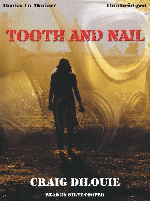 Title details for Tooth and Nail by Craig DiLouie - Available